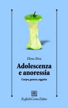 Adolescenza e anoressia - Corpo, genere, soggetto