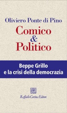 Comico & Politico - Beppe Grillo e la crisi della democrazia