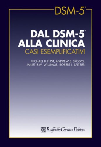 Dal DSM-5 alla clinica - Casi esemplificativi