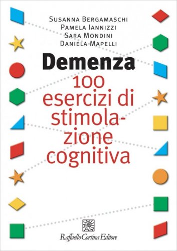 Demenza - 100 esercizi di stimolazione cognitiva