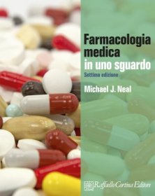 Farmacologia Medica in uno sguardo - Settima edizione