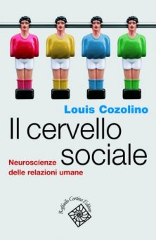 Il cervello sociale - Neuroscienze delle relazioni umane