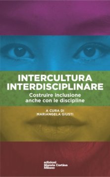 Intercultura interdisciplinare - Costruire inclusione anche con le discipline