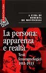 La persona: apparenza e realtà - Testi fenomenologici 1911-1933