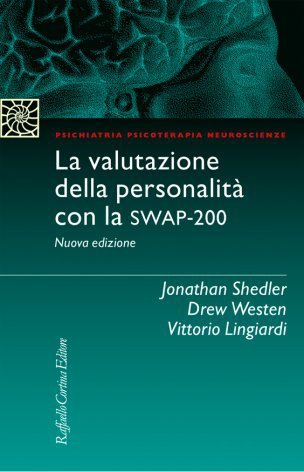 La valutazione della personalità con la SWAP-200 - Nuova edizione