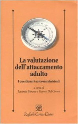 La valutazione dell'attaccamento adulto - I questionari autosomministrati