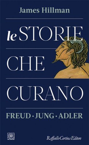 Le storie che curano - Freud, Jung, Adler