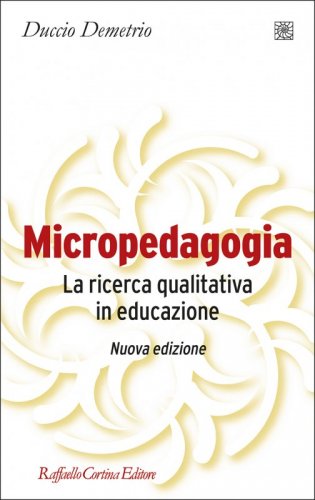 Micropedagogia - La ricerca qualitativa in educazione
