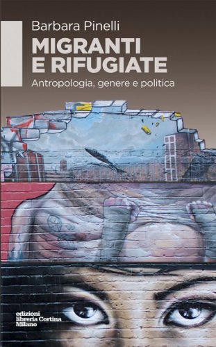 Migranti e rifugiate - Antropologia, genere e politica