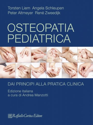 Osteopatia pediatrica - Dai principi alla pratica clinica
