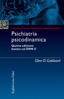 Psichiatria psicodinamica - Quinta edizione basata sul DSM-5