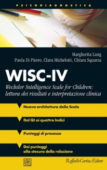 WISC-IV - Wechsler Intelligence Scale for Children: lettura dei risultati e interpretazione clinica