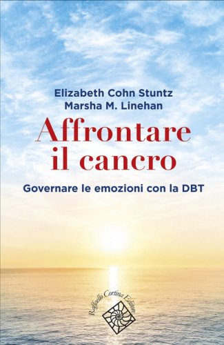 Affrontare il cancro - Governare le emozioni con la DBT