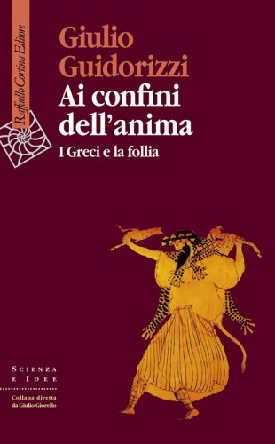 Ai confini dell'anima - I Greci e la follia