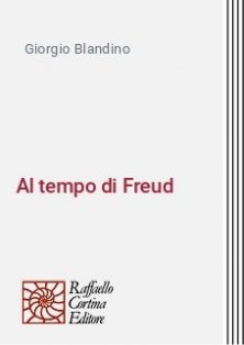 Al tempo di Freud - Scenari storici e vicende culturali alla nascita della psicoanalisi e della psicologia analitica 1775-1939