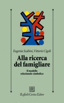 Alla ricerca del famigliare - Il modello relazionale-simbolico