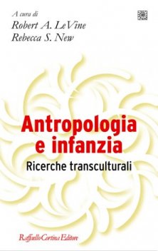 Antropologia e infanzia - Sviluppo, cura, educazione: studi classici e contemporanei
