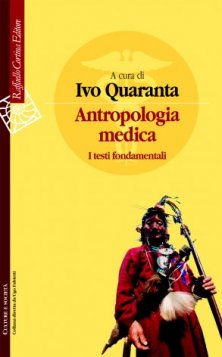 Antropologia medica - I testi fondamentali