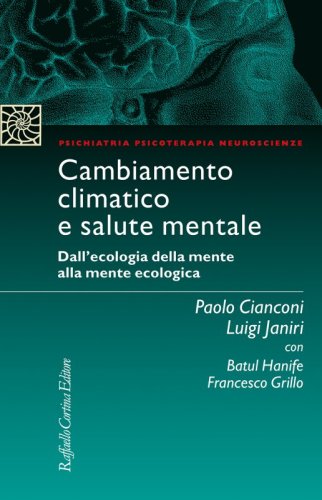 Cambiamento climatico e salute mentale - Dall'ecologia della mente alla mente ecologica