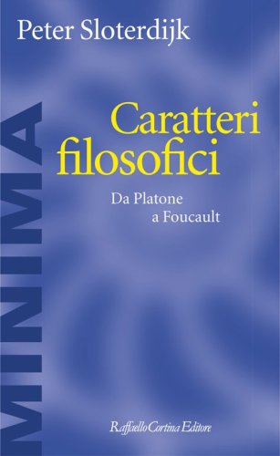 Caratteri filosofici - Da Platone a Foucault