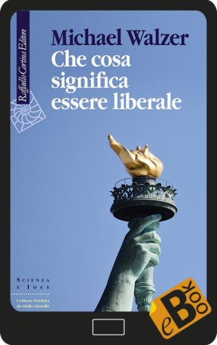 Che cosa significa essere liberale