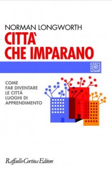 Città che imparano - Come far diventare le città luoghi di apprendimento