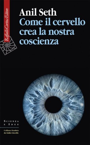 Come il cervello crea la nostra coscienza