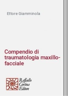 Compendio di traumatologia maxillo-facciale