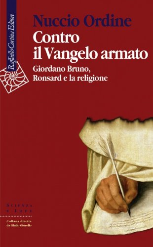 Contro il Vangelo armato - Giordano Bruno, Ronsard e la religione