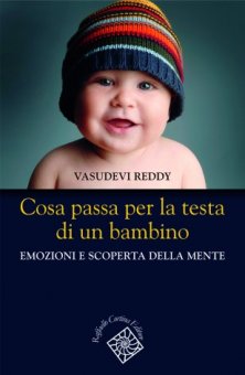 Cosa passa per la testa di un bambino - Emozioni e scoperta della mente