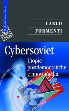 Cybersoviet - Utopie postdemocratiche e nuovi media