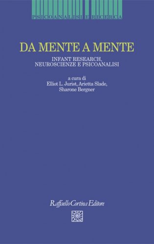 Da mente a mente - Infant research, neuroscienze e psicoanalisi