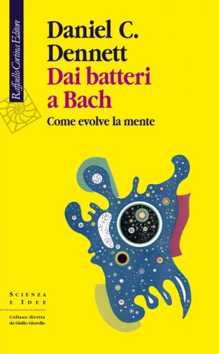 Dai batteri a Bach - Come evolve la mente