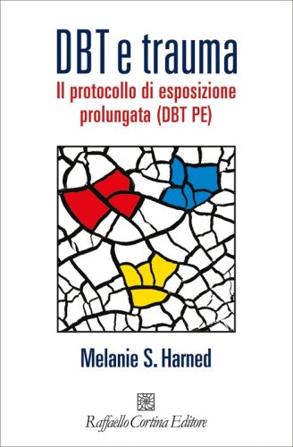 DBT e trauma - Il protocollo di esposizione prolungata (DBT PE)