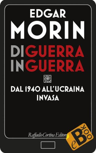 Di guerra in guerra - Dal 1940 all'Ucraina invasa