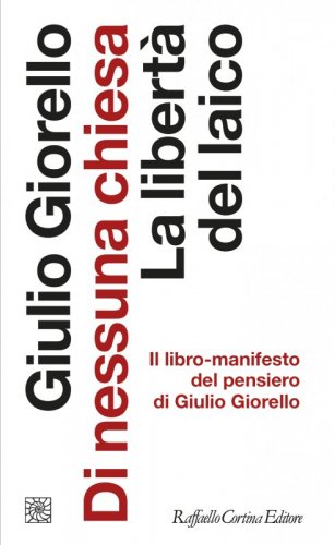 Di nessuna chiesa - La libertà del laico
