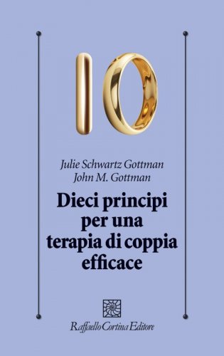 Dieci principi per una terapia di coppia efficace