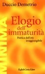 Elogio dell'immaturità - Poetica dell’età irraggiungibile