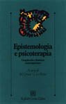 Epistemologia e psicoterapia - Complessità e frontiere contemporanee