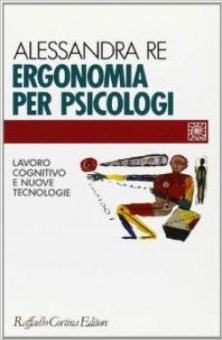 Ergonomia per psicologi - Lavoro cognitivo e nuove tecnologie