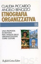 Etnografia organizzativa - Una proposta di metodo per l’analisi delle organizzazioni come “culture”
