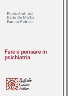 Fare e pensare in psichiatria - Relazione e istituzione