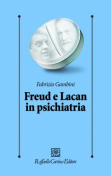Freud e Lacan in psichiatria