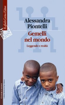 Gemelli nel mondo - Leggende e realtà