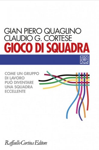 Gioco di squadra - Come un gruppo di lavoro può diventare una squadra eccellente