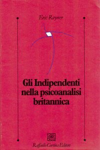 Gli Indipendenti nella psicoanalisi britannica