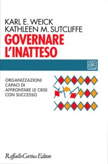 Governare l'inatteso - Organizzazioni capaci di affrontare le crisi con successo