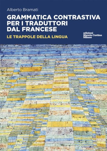 Grammatica contrastiva per i traduttori dal francese - Le trappole della lingua