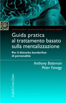 Guida pratica al trattamento basato sulla mentalizzazione