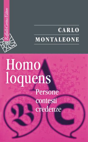 Homo loquens - Persone contesti credenze